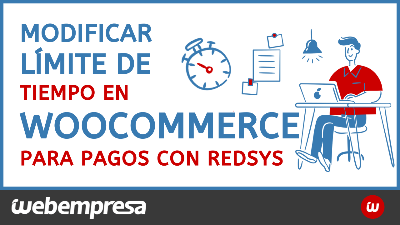 Modificar limite de tiempo en WooCommerce para pagos con Redsys