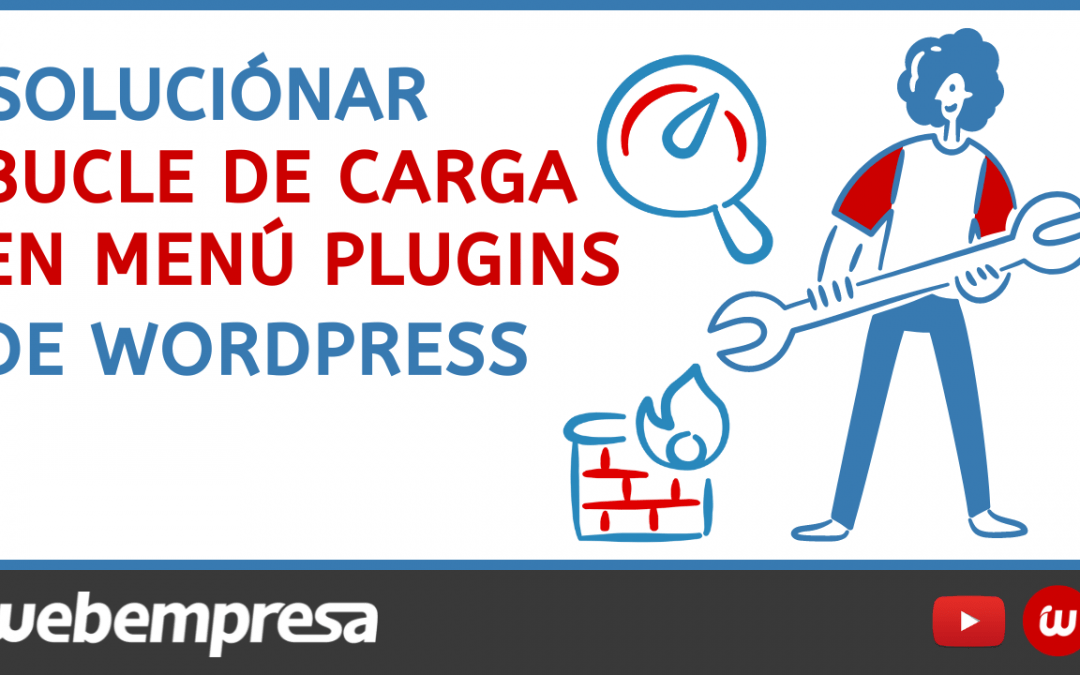 Solución al bucle de carga en menú plugin de WordPress