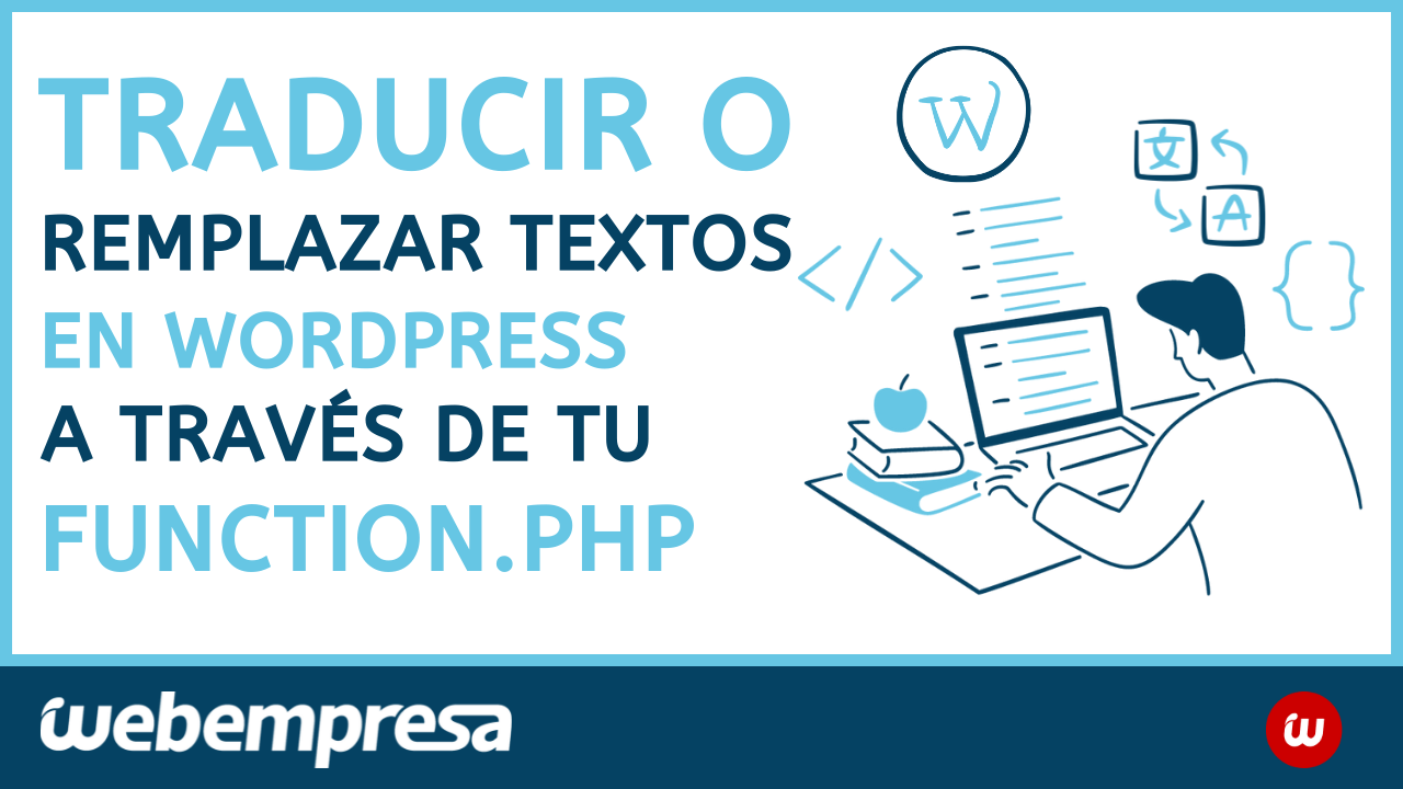 Traducir o reemplazar textos en WordPress a través de tu function.php