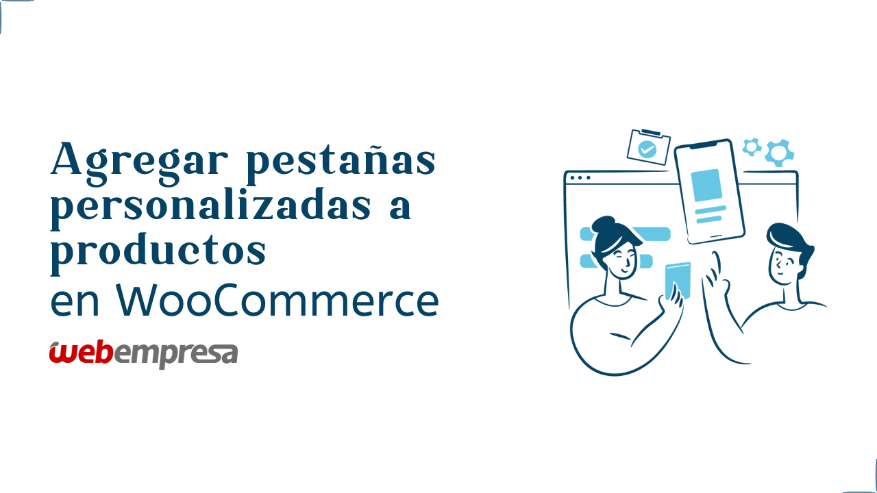 Agregar pestañas personalizadas a productos en WooCommerce