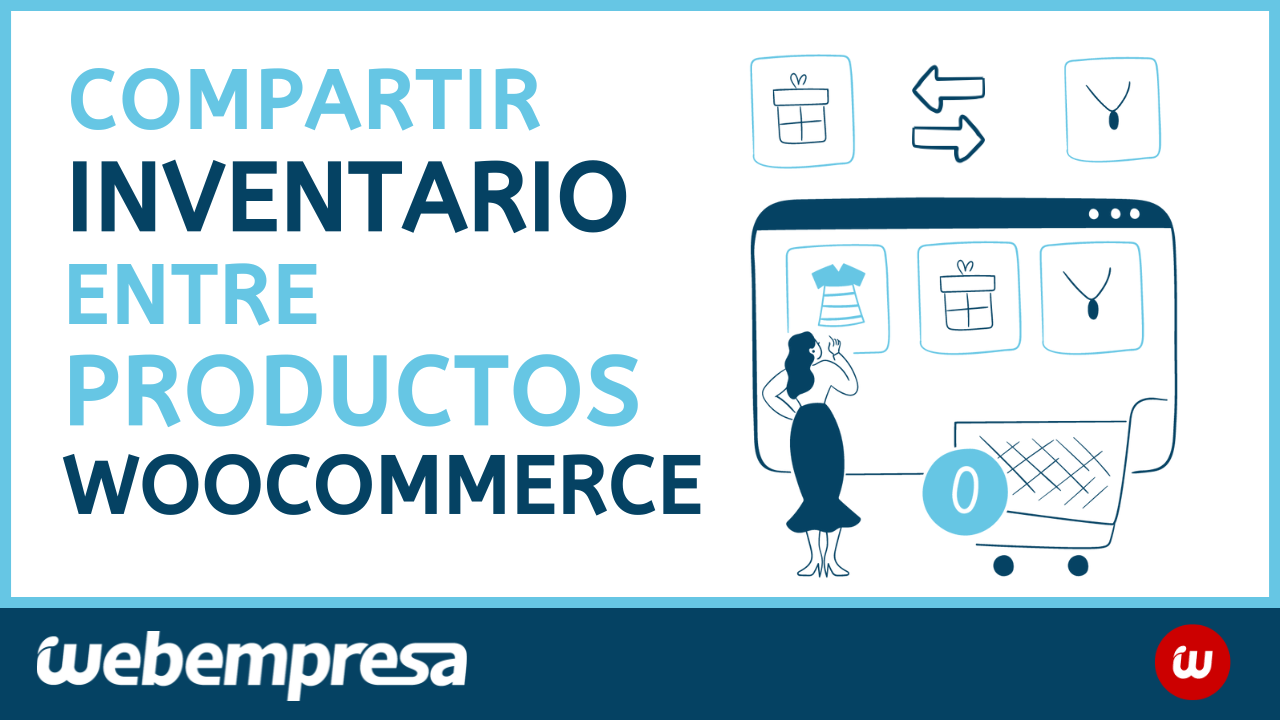 Compartir inventario entre producto en WooCommerce