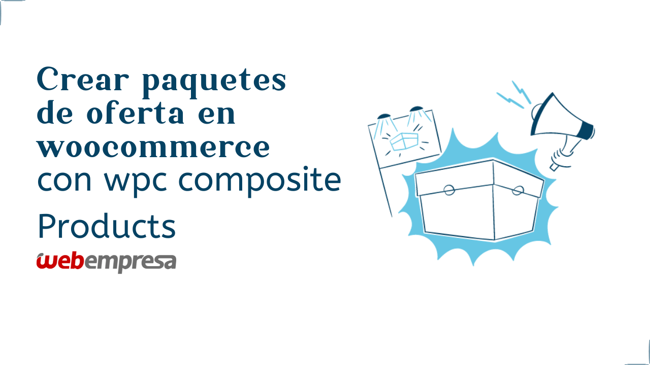 Crear paquetes de oferta en woocommerce con WPC Composite Products