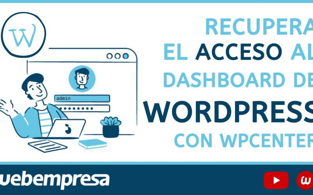 Recupera el acceso al dashboard de WordPress