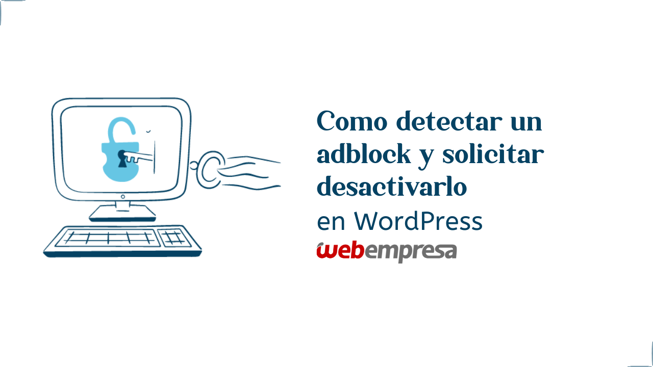 Como detectar un adblock y solicitar desactivarlo en WordPress