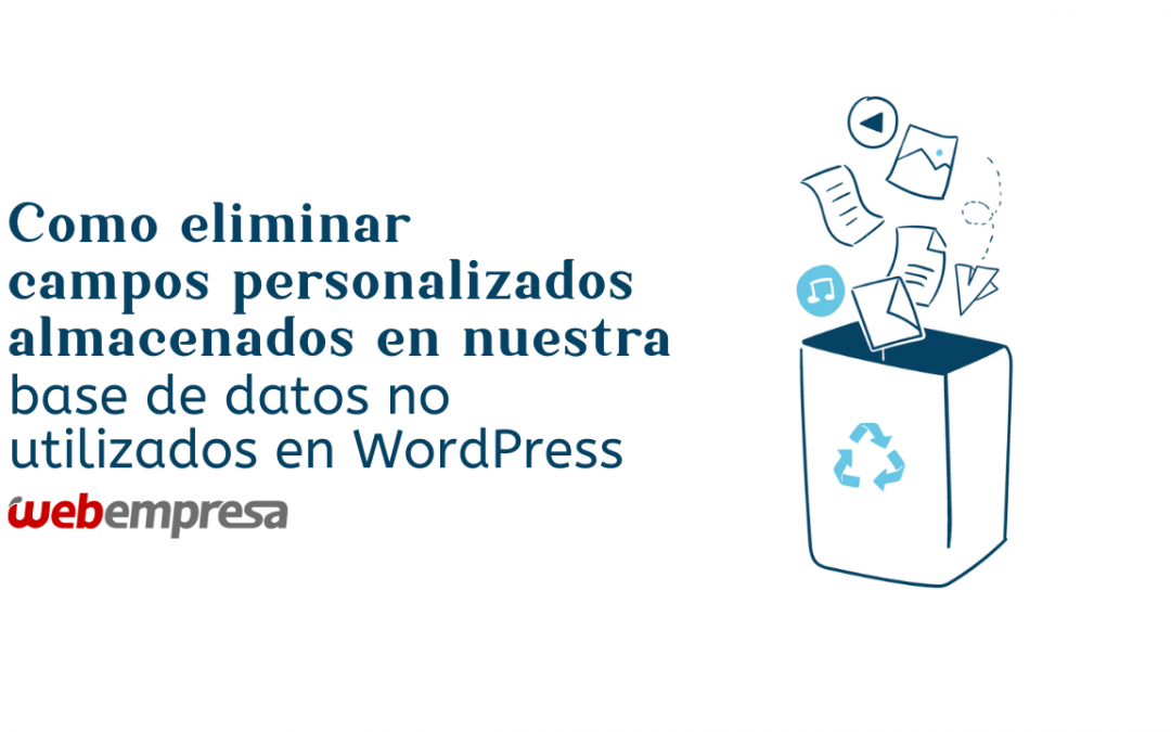 Cómo eliminar campos personalizados o custom fields en WordPress