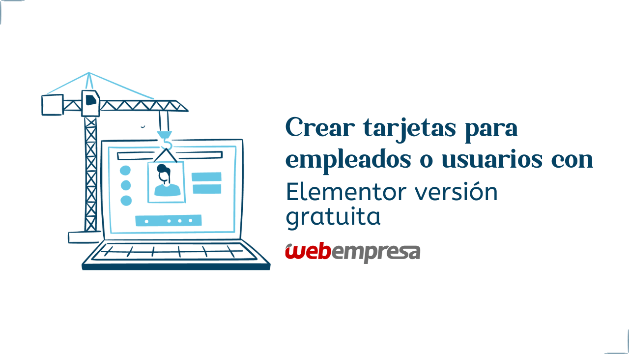 Crear tarjetas para empleados o usuarios con Elementor versión gratuita