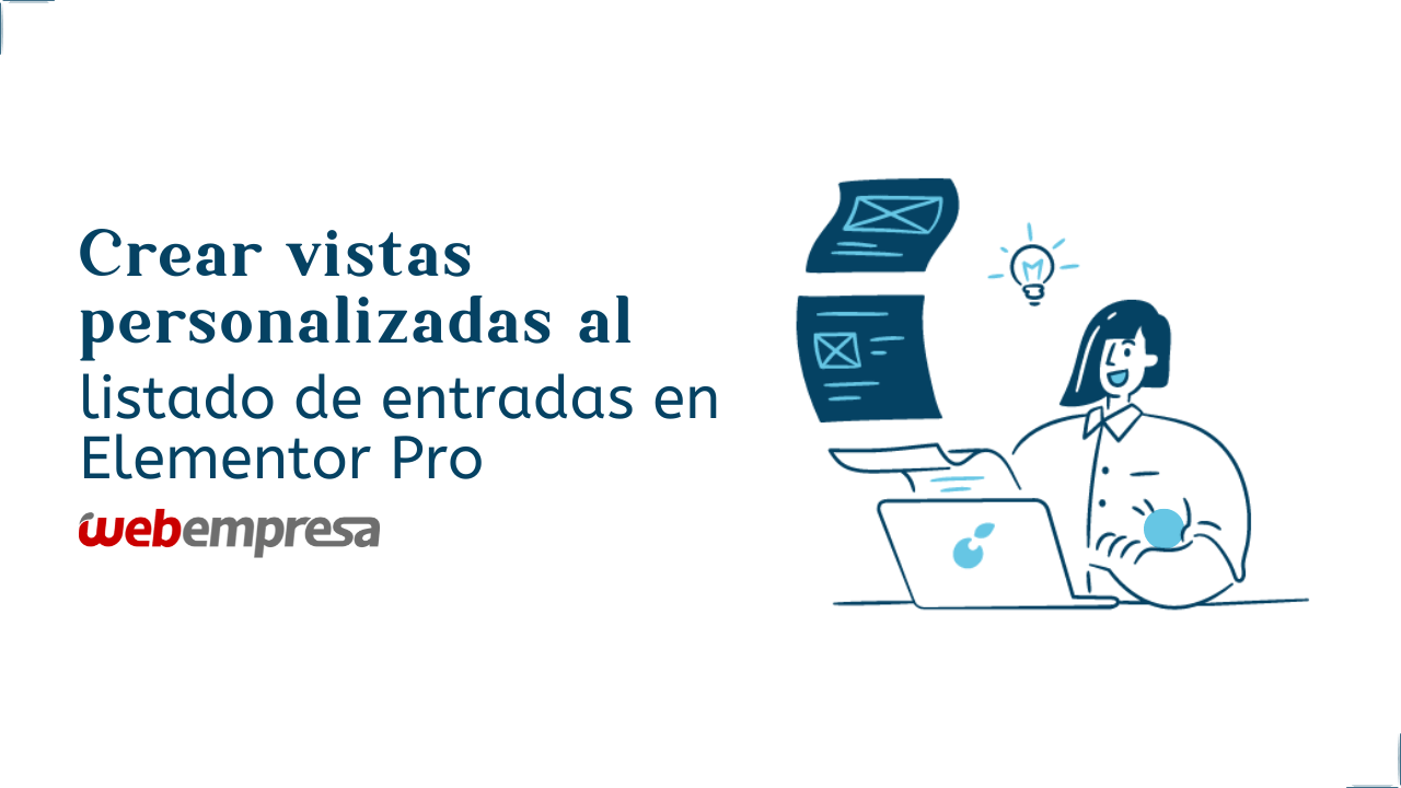 Crear vistas personalizadas al listado de entradas en Elementor Pro