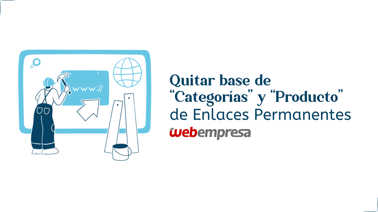 Quitar base de Categorias y Producto de Enlaces Permanentes en WooCommerce