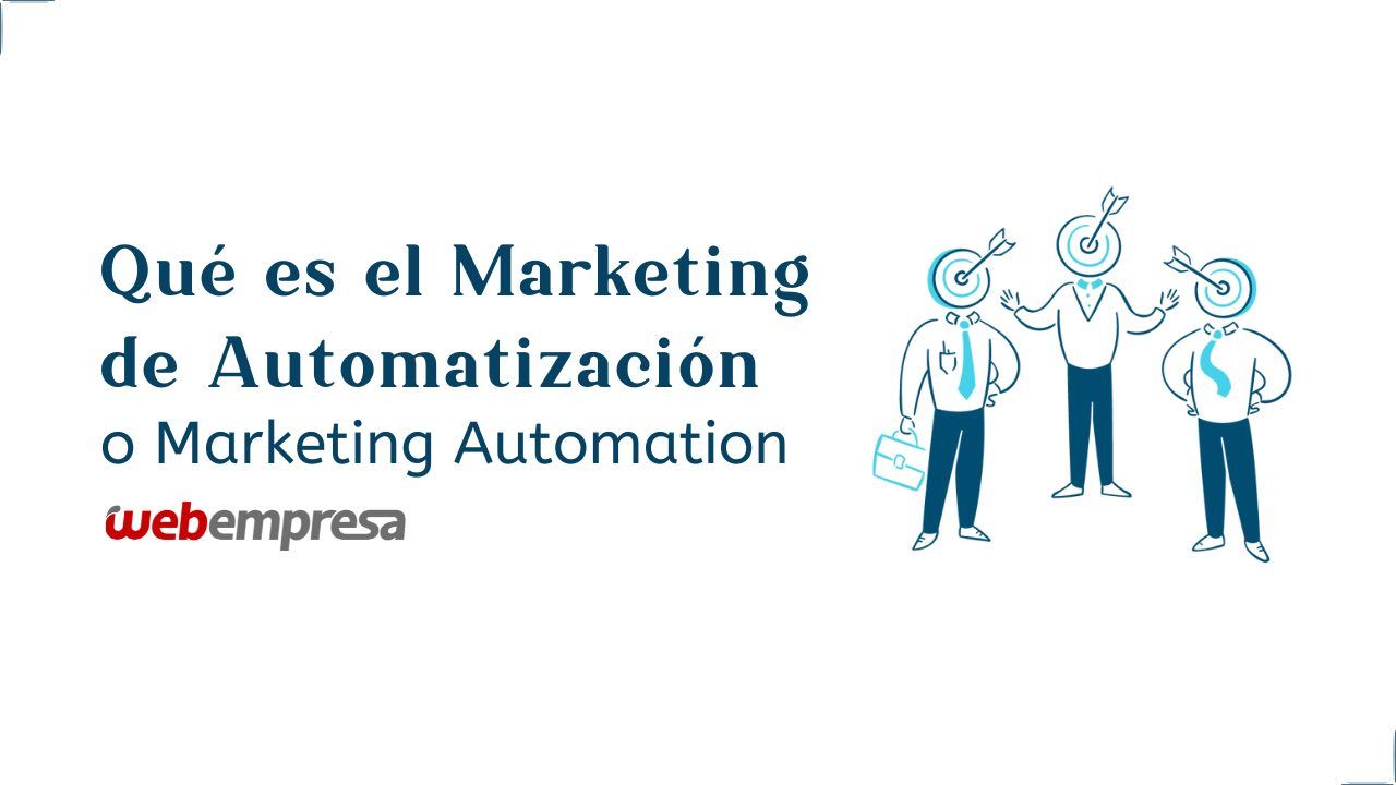 Qué es el marketing automation o marketing de automatización
