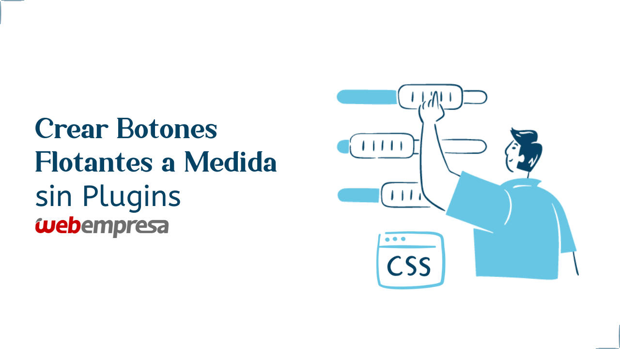 Crear Botones Flotantes a Medida sin Plugins