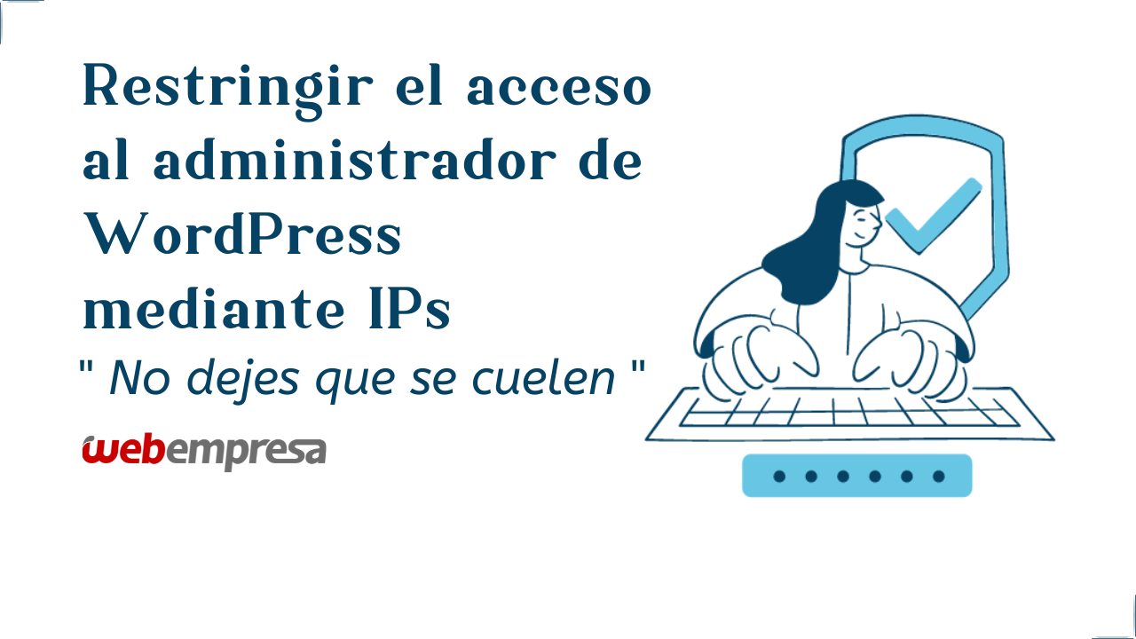 Restringir el acceso al administrador de WordPress mediante IPs