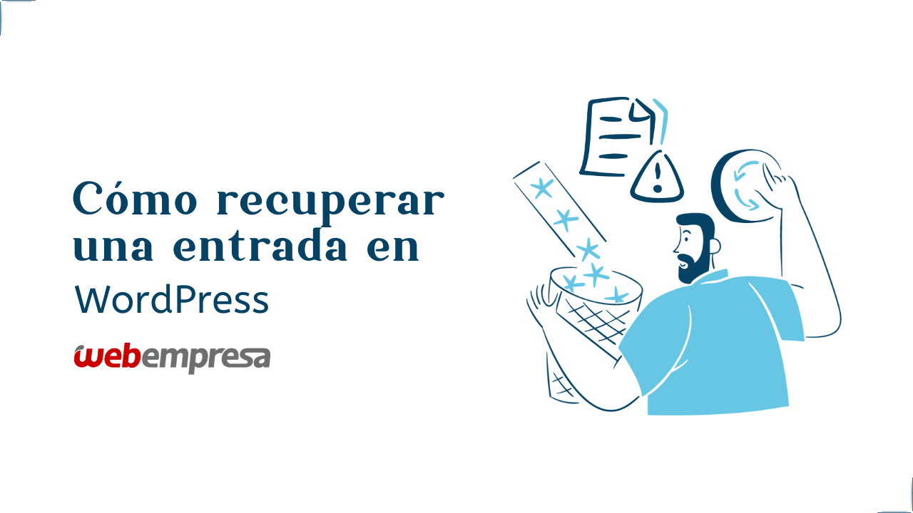 Cómo recuperar una entrada en WordPress