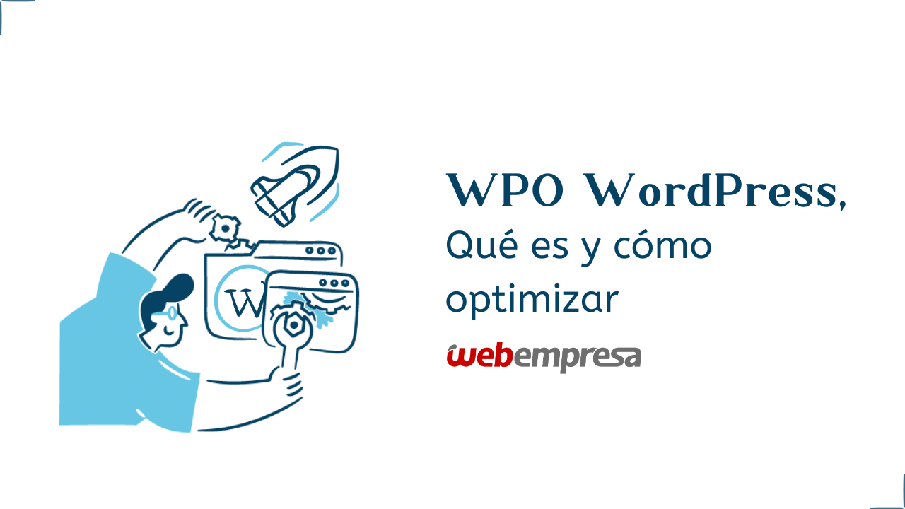 WPO WordPress, Qué es y cómo optimizar