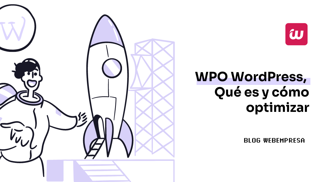 WPO WordPress, Qué es y cómo optimizar
