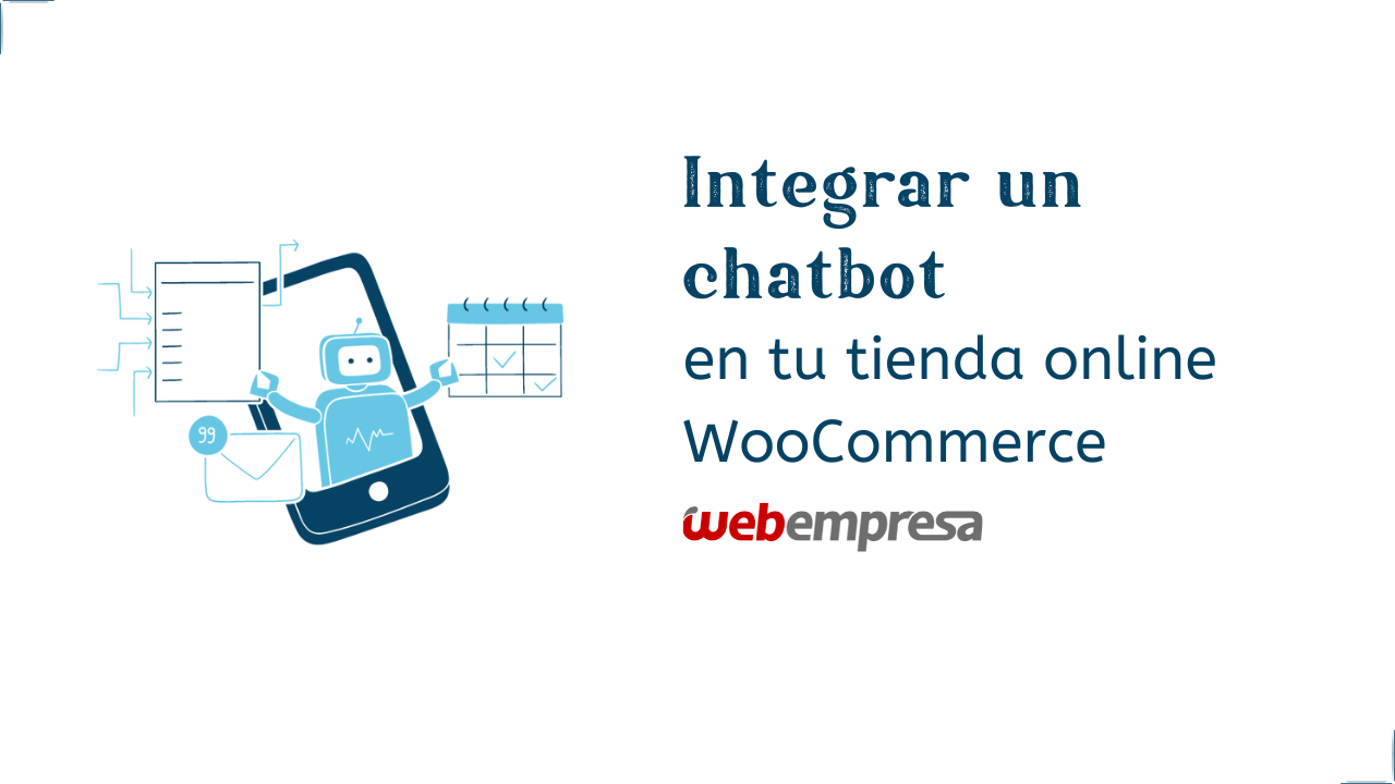 Integrar un chatbot en tu tienda online WooCommerce<br />

