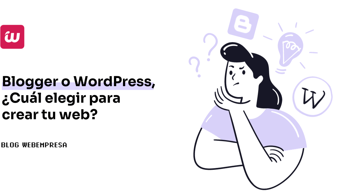 Blogger o WordPress, ¿Cuál elegir para crear tu web?