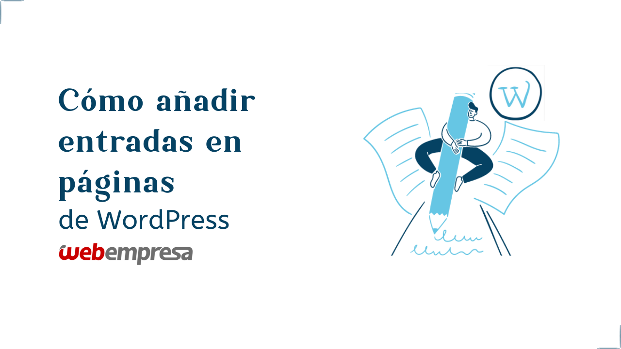 Cómo añadir entradas en páginas de WordPress