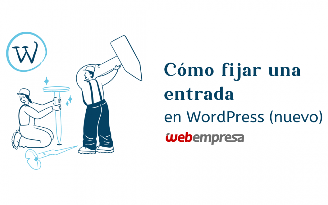 Cómo fijar una entrada en WordPress