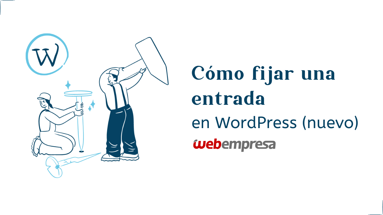 Cómo fijar una entrada en WordPress