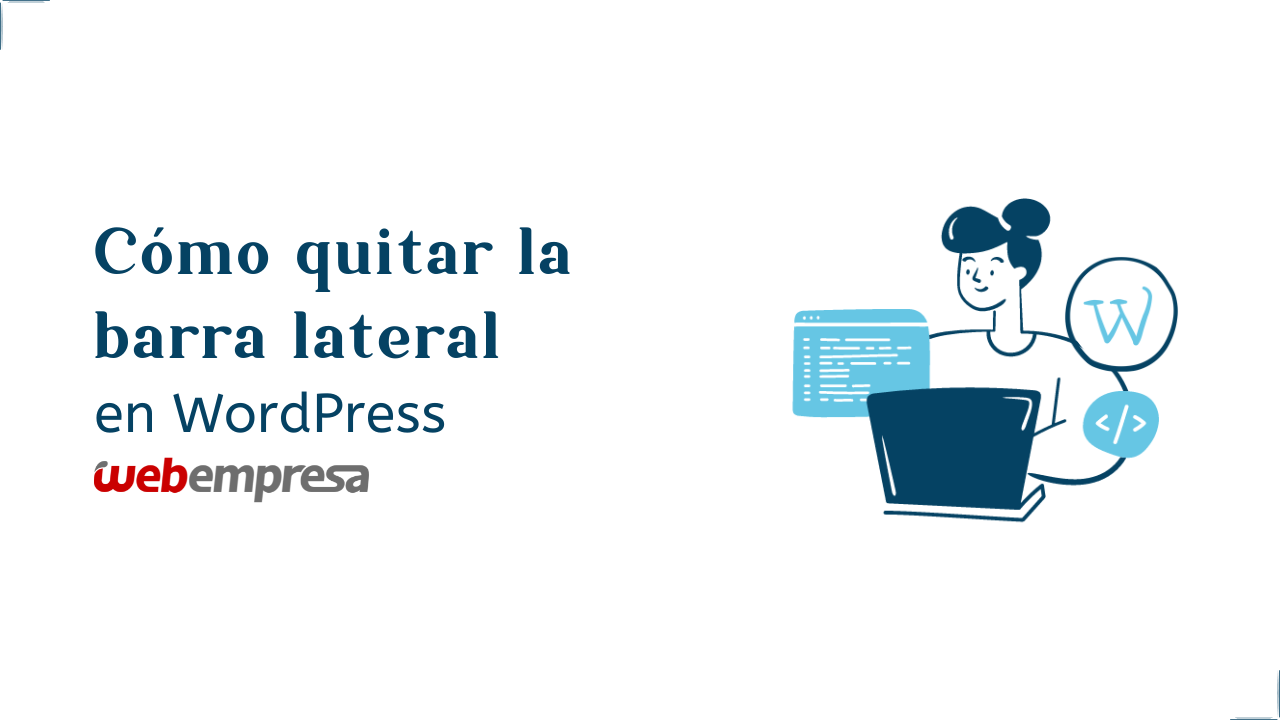 Cómo quitar la barra lateral en WordPress