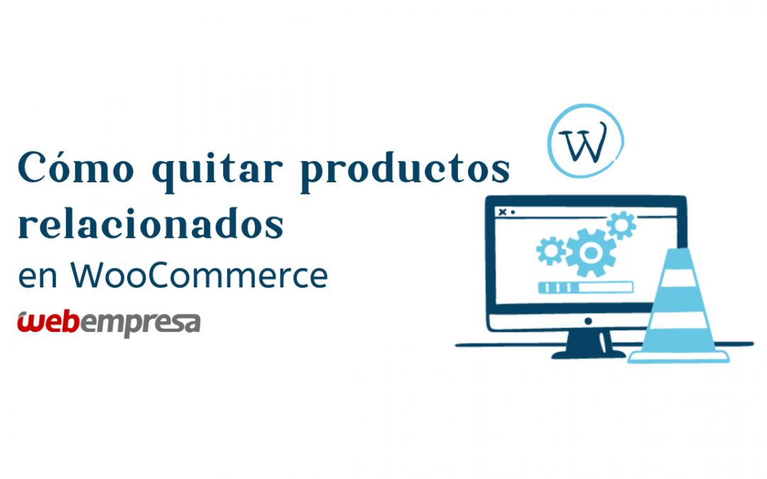 Quitar productos relacionados en WooCommerce