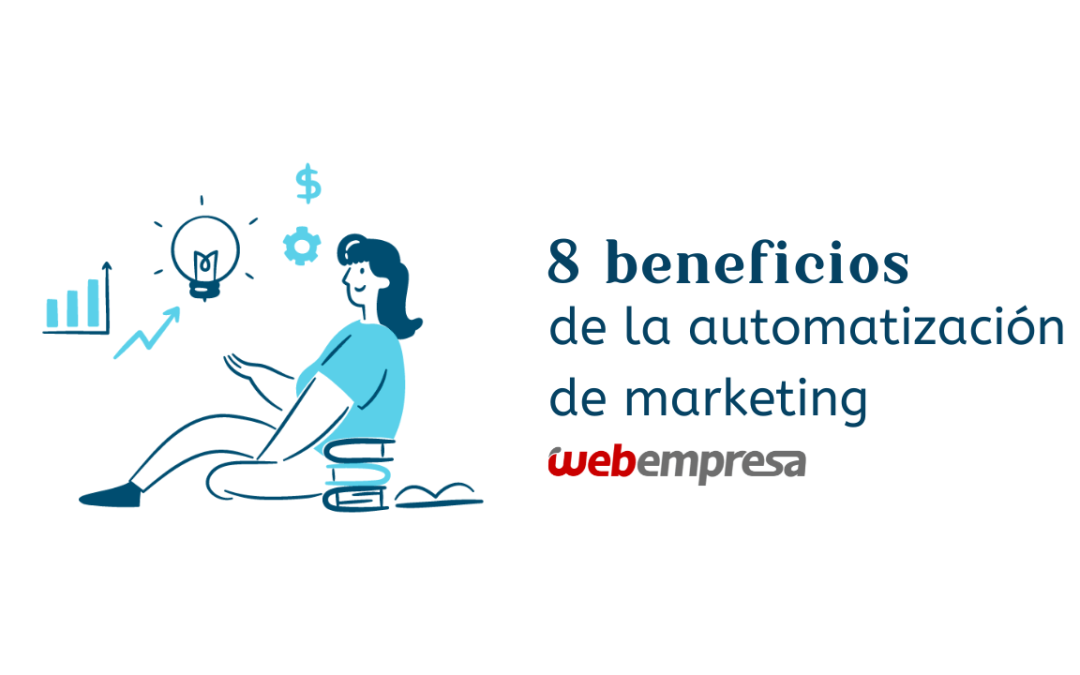 8 Beneficios de la automatización de marketing