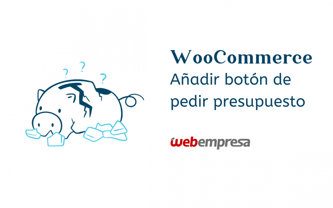 Añadir botón de pedir presupuesto en WooCommerce