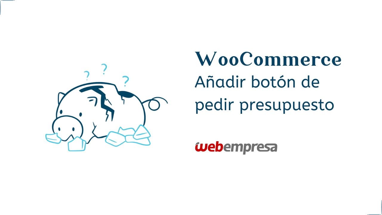 Añadir botón de pedir presupuesto en WooCommerce