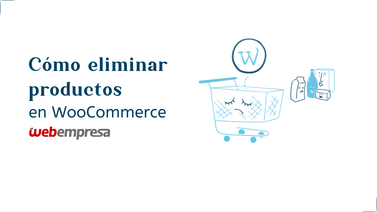 Cómo eliminar productos en WooCommerce