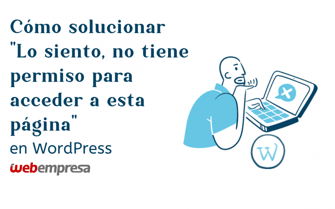 Cómo solucionar “Lo siento, no tiene permiso para acceder a esta página” en WordPress