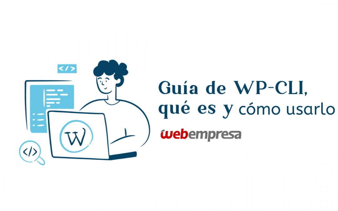 Guía de WP-CLI en WordPress, Qué es y Cómo usarlo