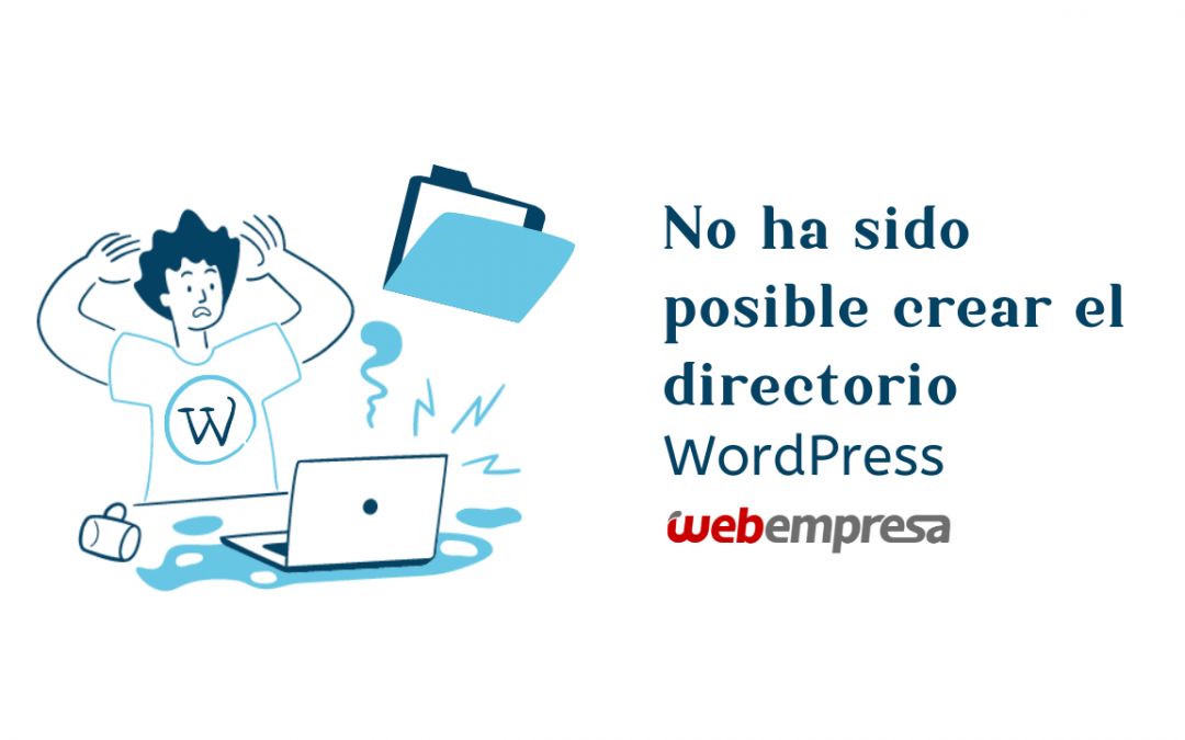 ¿Cómo solucionar “No ha sido posible crear el directorio WordPress”?