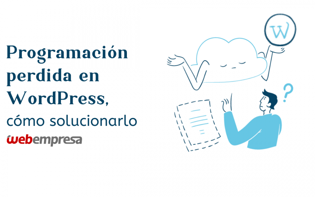 Programación perdida en WordPress, cómo solucionarlo