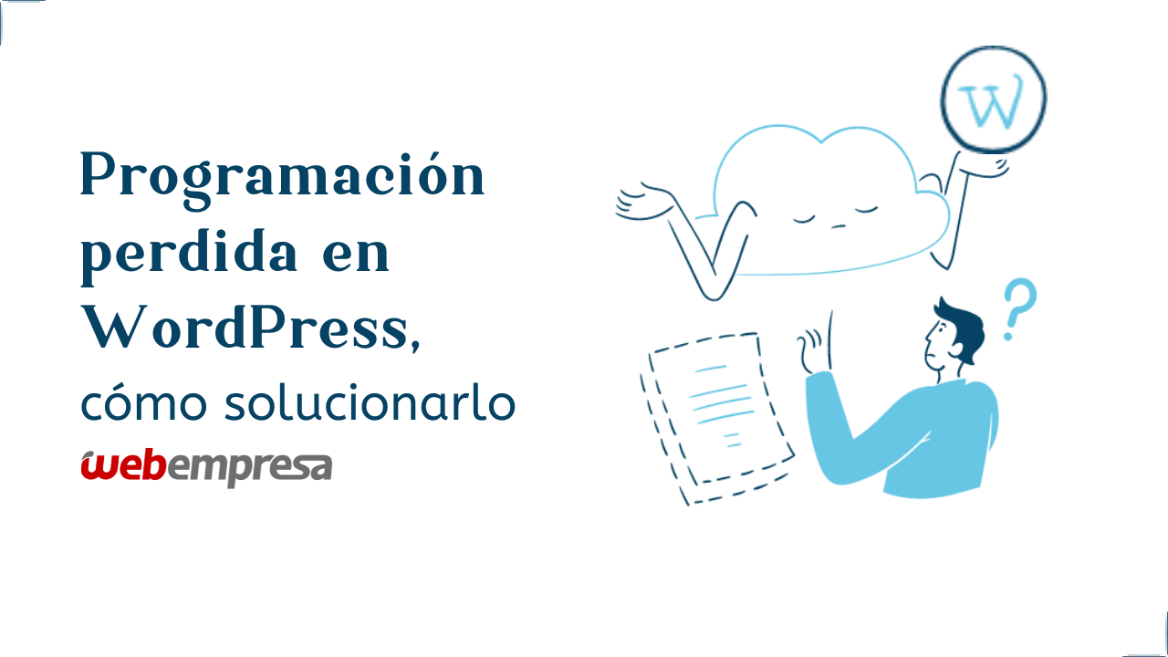 Programación perdida en WordPress, cómo solucionarlo