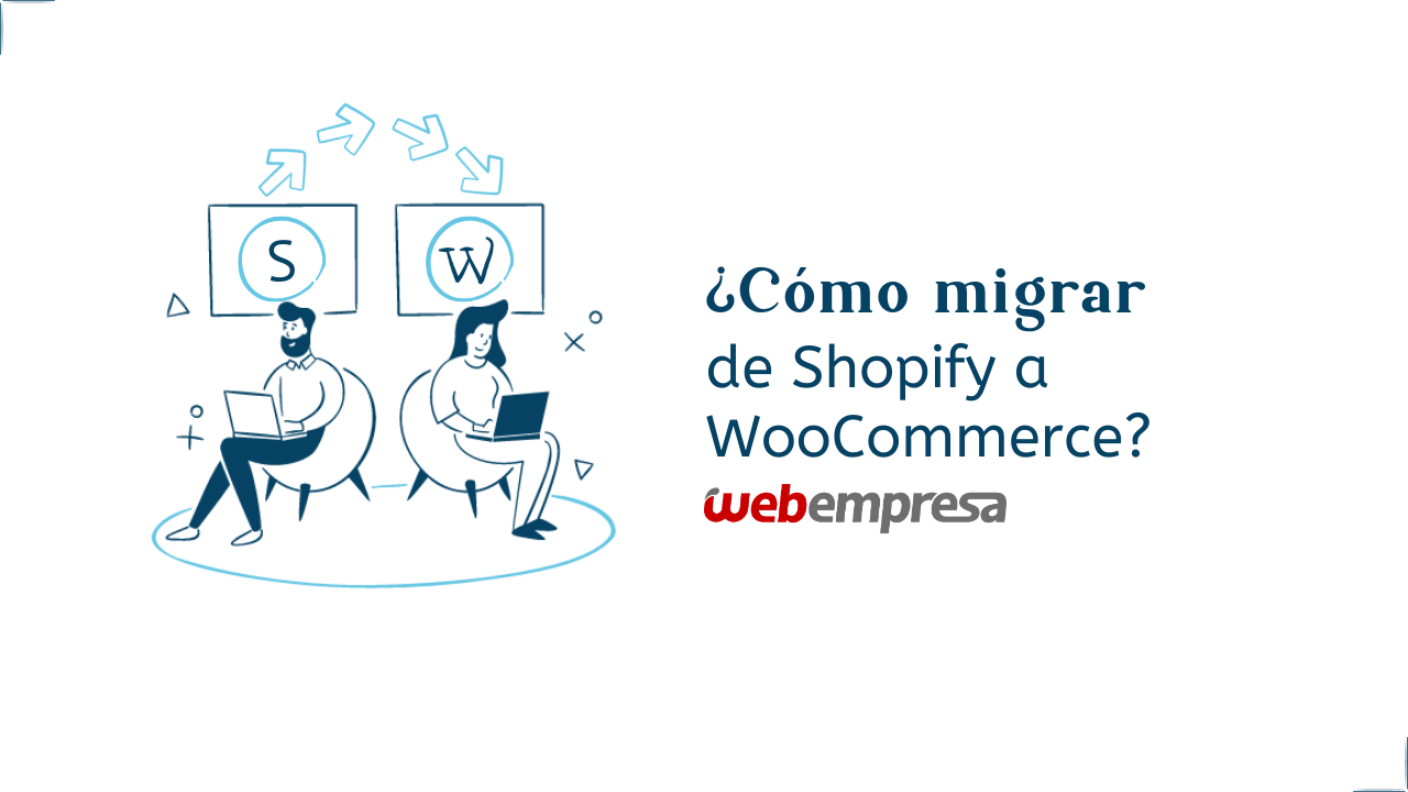 Cómo migrar de Shopify a WooCommerce