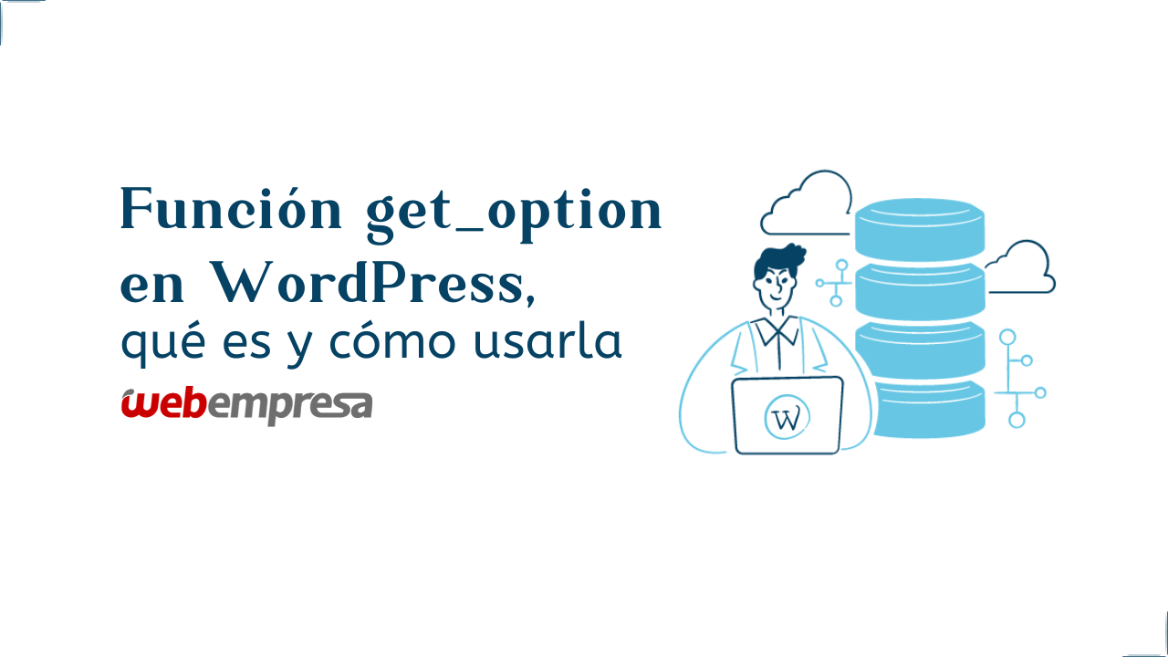 Función get_option en WordPress, qué es y cómo usarla