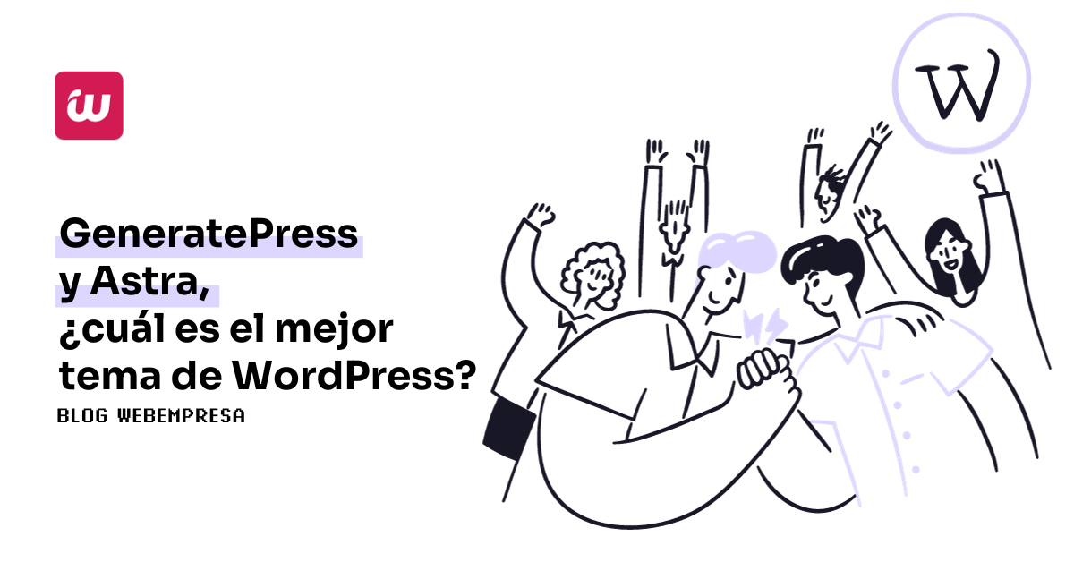 GeneratePress y Astra, ¿cuál es el mejor tema de WordPress?