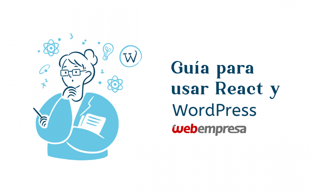 Guía para usar React y WordPress