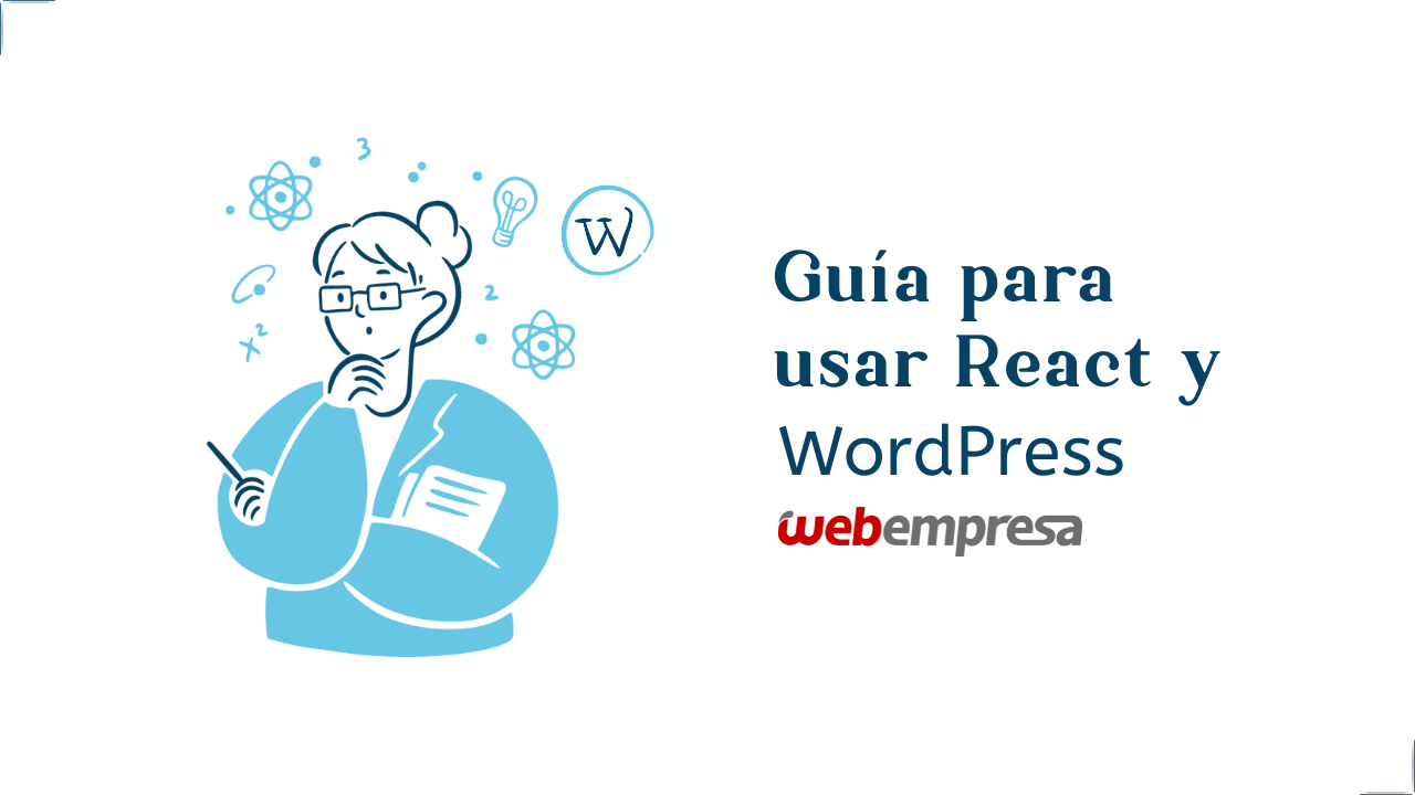 Guía para usar React y WordPress