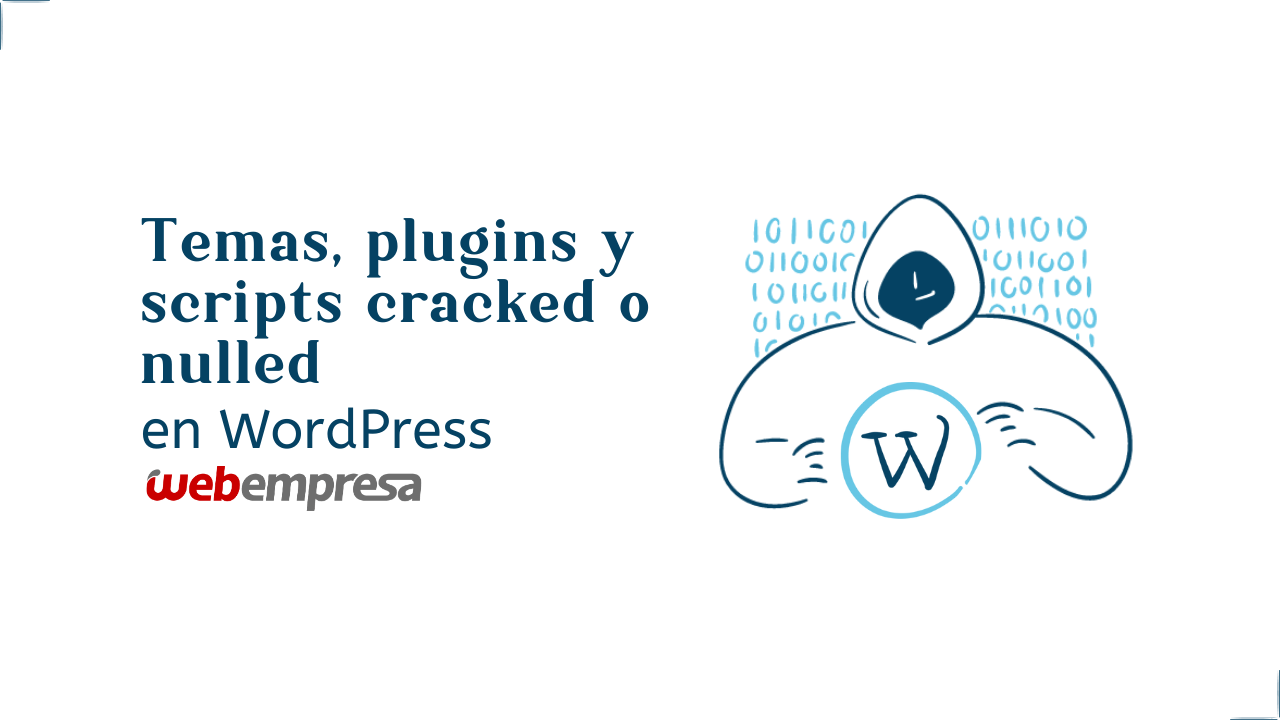 Temas, plugins y scripts cracked o nulled en WordPress