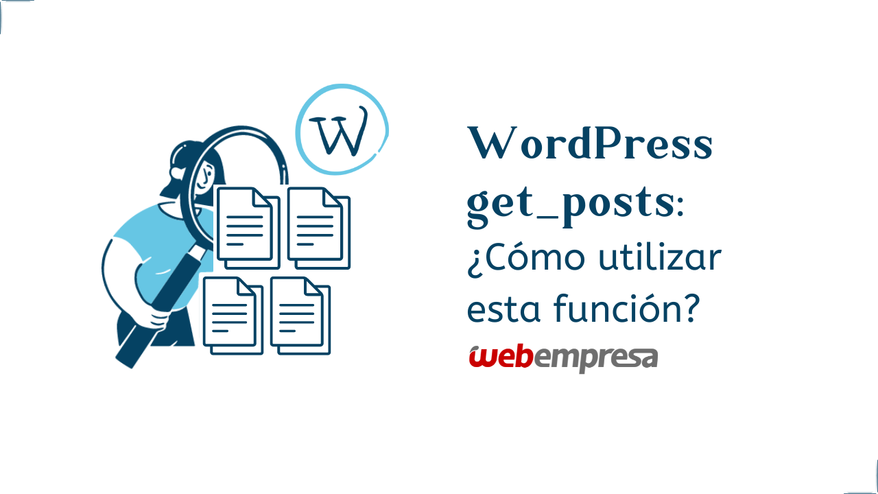 WordPress get_posts ¿Cómo utilizar esta función
