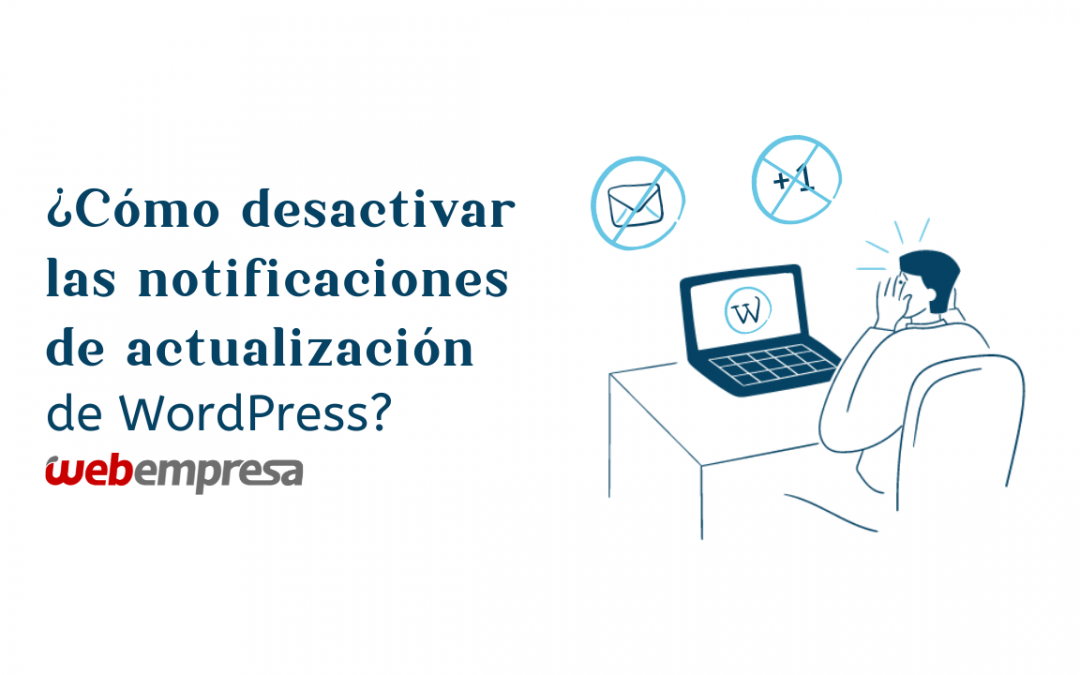 ¿Cómo desactivar las notificaciones de actualización de WordPress?