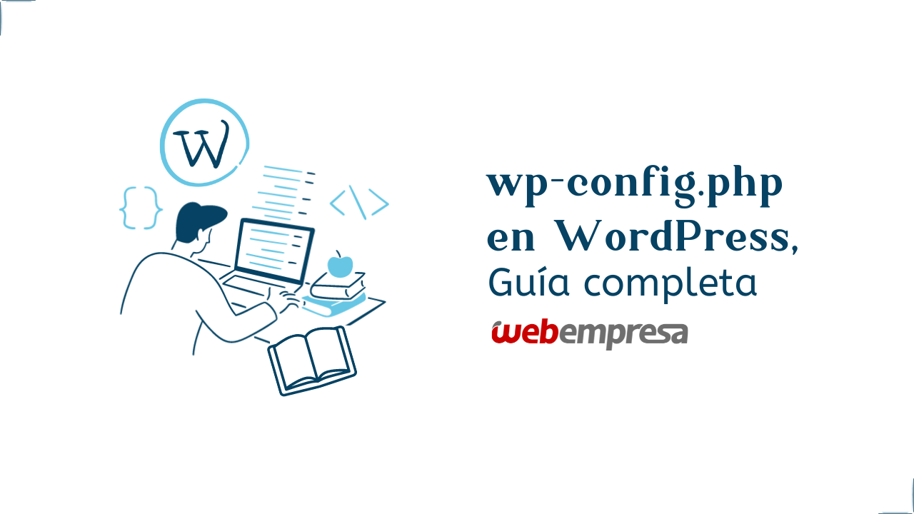 wp-config.php en WordPress, Guía completa