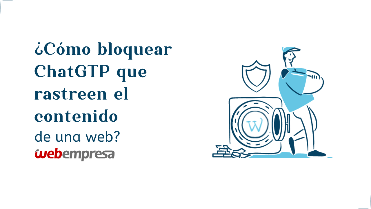¿Cómo bloquear ChatGTP que rastreen el contenido de una web?