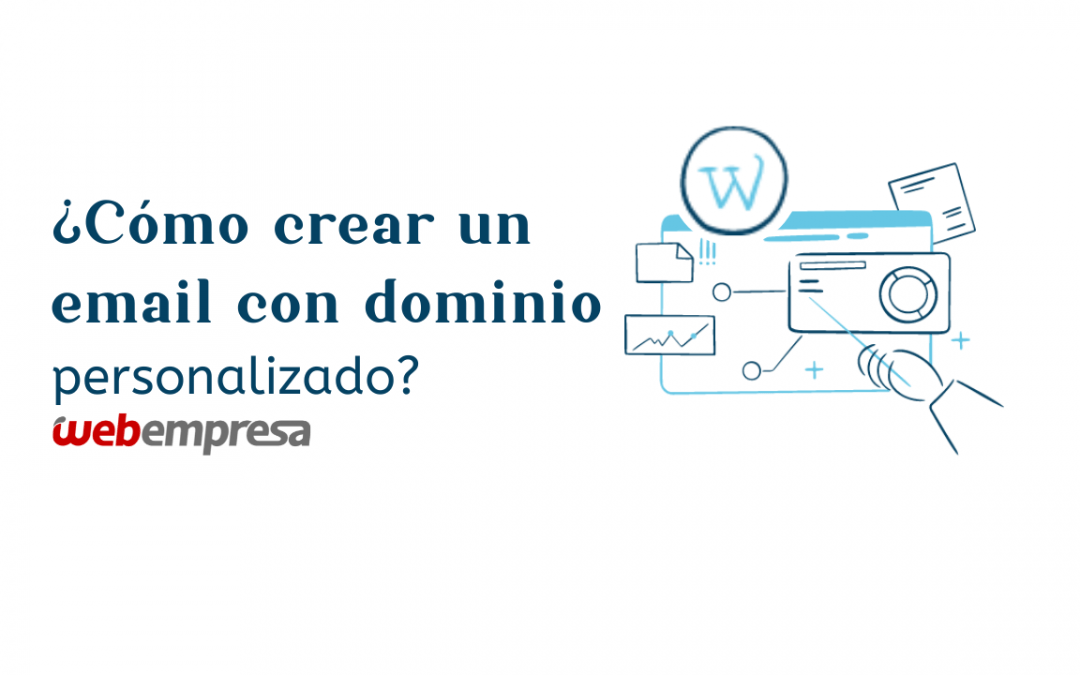 ¿Cómo crear un email con dominio personalizado?