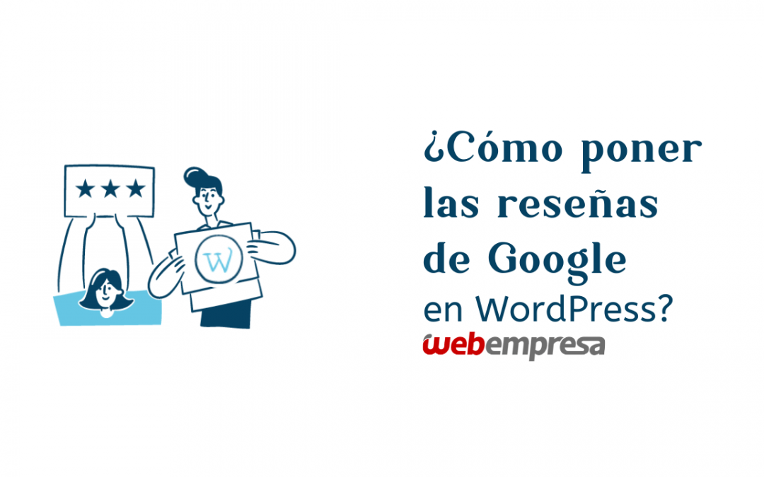 ¿Cómo poner las reseñas de Google en WordPress?