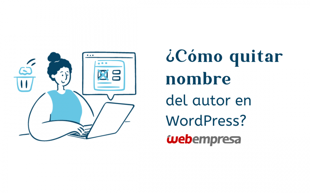 ¿Cómo quitar nombre del autor en WordPress?