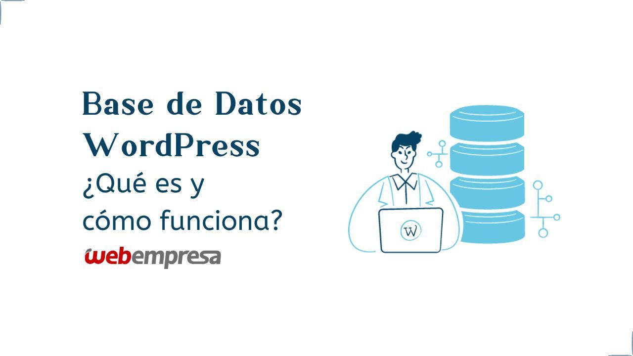 Base de Datos WordPress ¿Qué es y cómo funciona?