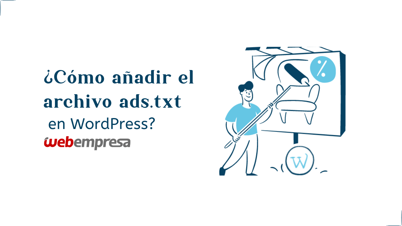 ¿Cómo añadir el archivo ads.txt en WordPress