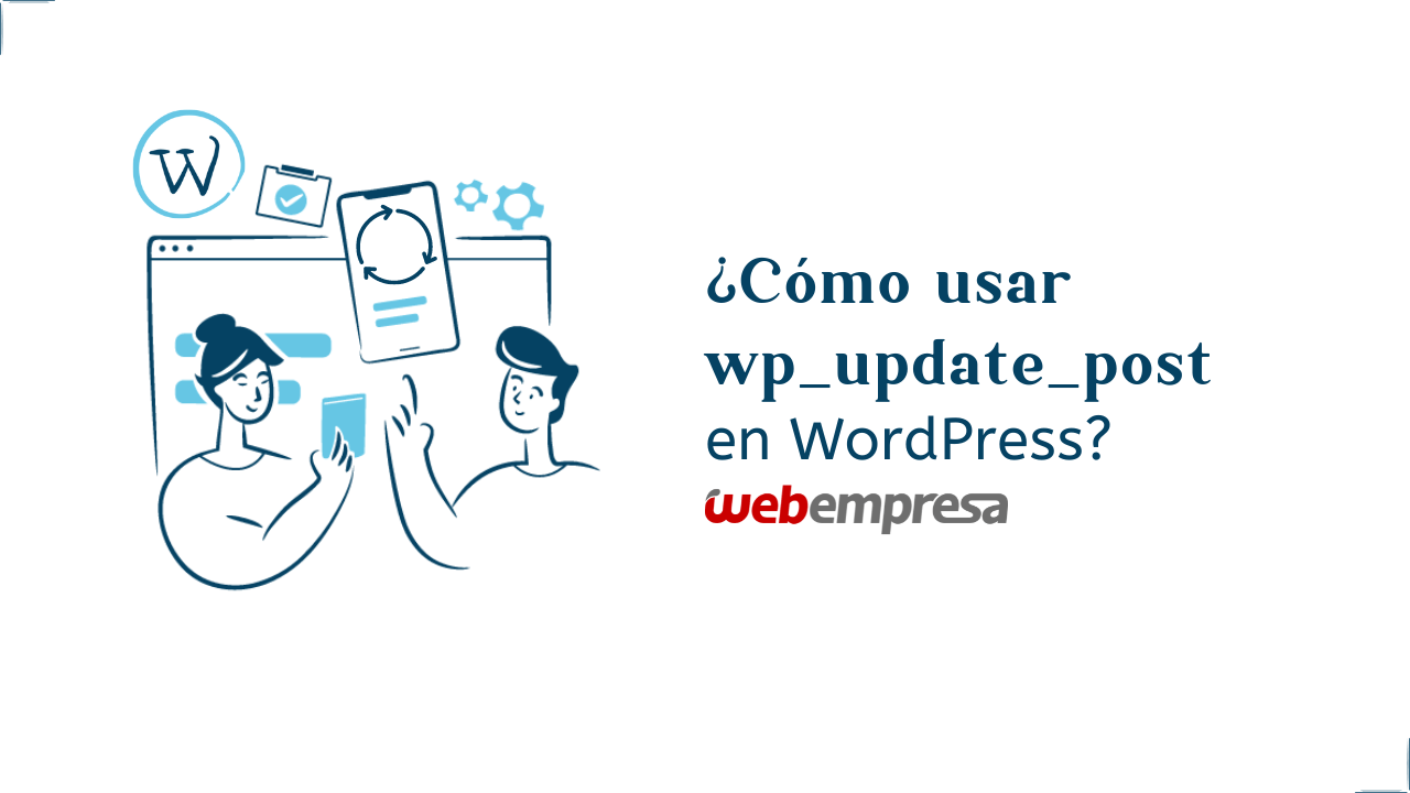 Cómo usar wp_update_post en WordPress